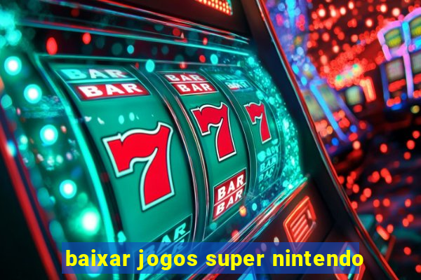 baixar jogos super nintendo